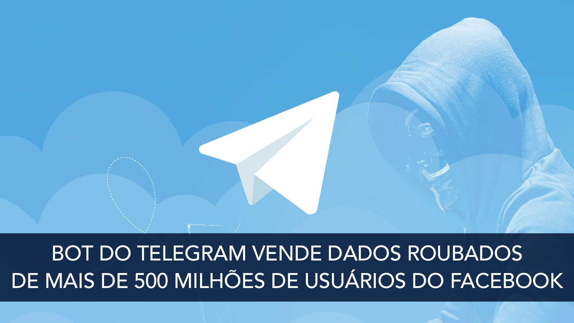 Bot do Telegram vende dados roubados de mais de 500 milhões de usuários do Facebook