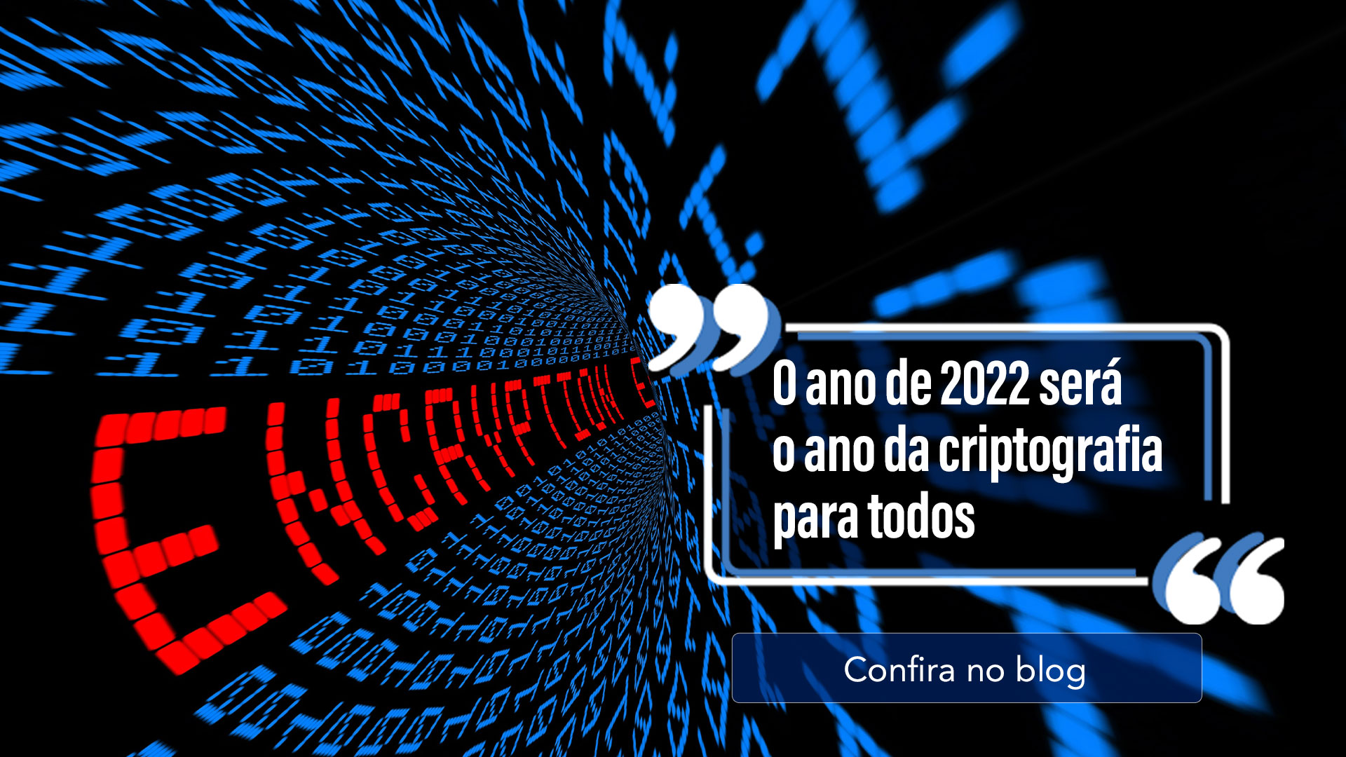 O ano de 2022 será o ano da criptografia para todos